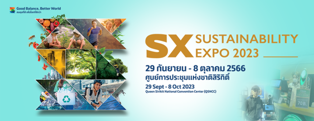  เชิญชวนมาร่วมงาน SX Sustainability Expo 2023